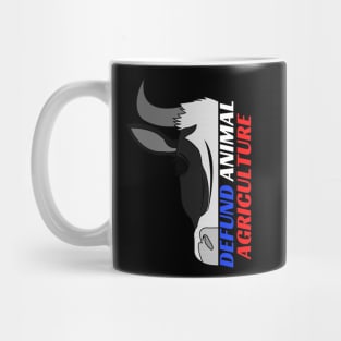 Defund Animal Agriculture Go Vegan Mug